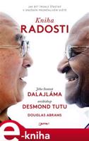 Kniha radosti - Jeho svatost Dalajlama XIV., Desmond Tutu