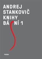 Knihy básní 1+2 - Andrej Stankovič