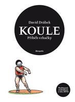 Koule - Příběh vrhačky - David Drábek
