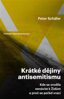 Krátké dějiny antisemitismu - Peter Schäfer