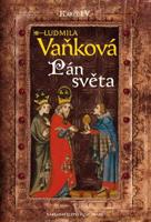 Kronika Karla IV. - Pán Světa - Ludmila Vaňková