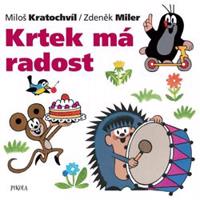 Krtek má radost - Zdeněk Miler, Miloš Kratochvíl