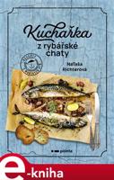 Kuchařka z rybářské chaty - Nataša Richterová