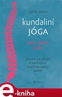 Kundaliní jóga jako cesta duše - Satya Singh