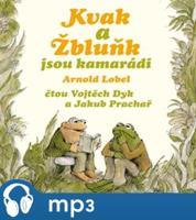 Kvak a Žbluňk jsou kamarádi, mp3 - Arnold Lobel