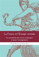 La France et l&apos;Europe centrale - Antoine Marés, Jiří Hnilica