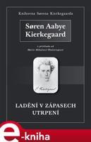 Ladění v zápasech utrpení - Soren Kierkegaard