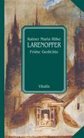 Larenopfer - Rainer Maria Rilke