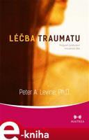 Léčba traumatu - Peter A. Levine