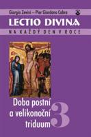 Lectio divina (03) - Doba postní a velikonoční triduum - Giorgio Zevini, Pier Giordano Cabra