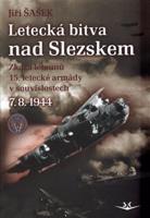 Letecká bitva nad Slezskem 7. 8. 1944 - Jiří Šašek
