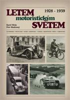 Letem motoristickým světem 1928-1939 - Karel Mráz, Petr Skuhravý