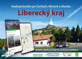 Liberecký kraj - Audioprůvodce po Čechách, Moravě a Slezsku - Petr David, Vladimír Soukup