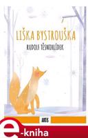 Liška Bystrouška - Rudolf Těsnohlídek