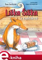 Liška Šiška v cukrárně - Iva Gecková