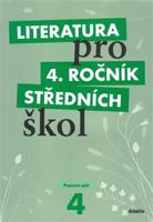 Literatura pro 4. ročník SŠ - pracovní sešit - L. Andree, M. Fránek, V. Tobolíková, J. Dvořák, K. Srnská, A. Štěpánková