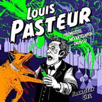 Louis Pasteur - František Gel