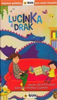 Lucinka a drak - Báječné příběhy pro malé čtenáře - Dita Křišťanová