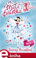 Malá baletka - Nela a ledový palác - Darcey Bussellová