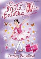 Malá baletka - Nela a růžová zahrada - Darcey Bussellová