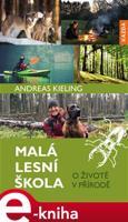 Malá lesní škola - Andreas Kieling