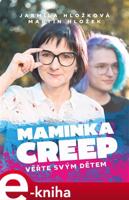 Maminka Creep - Jarmila Hložková, Martin Hložek