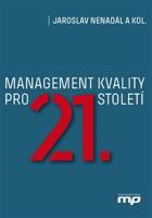 Management kvality pro 21. století - Jaroslav Nenadál, kolektiv
