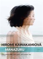 Manazuru - Hiromi Kawakamiová