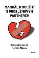 Manuál k soužití s problémovým partnerem - Dana Benešová, Tomáš Novák