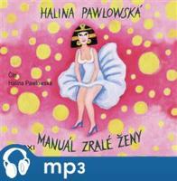 Manuál zralé ženy, mp3 - Halina Pawlowská