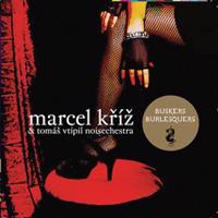 Marcel Kříž / Tomáš Vtípil: Buskers Burlesquers CD