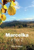 Marcelka z hor 2 - Věra Keilová