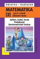 Matematika 2 pro 9. ročník základní školy - Oldřich Odvárko, Jiří Kadleček