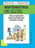 Matematika 3 pro 6. ročník základní školy - Oldřich Odvárko, Jiří Kadleček