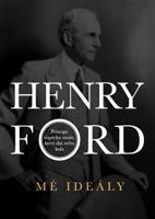 Mé ideály - Henry Ford