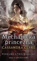 Mechanická princezna - Cassandra Clareová