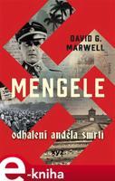 Mengele: Odhalení Anděla smrti - David G. Marwell