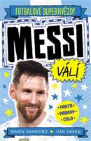 Messi válí. Fotbalové superhvězdy - Simon Mugford, Dan Green