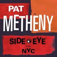 Metheny Pat - Side-Eye Nyc CD