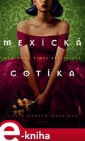 Mexická gotika - Silvia Moreno-Garciová