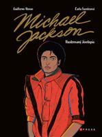 Michael Jackson: Ilustrovaný životopis - Guilermo Alonso