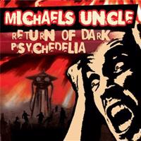 Michael´s Uncle - Return of Dark Psychedelia CD