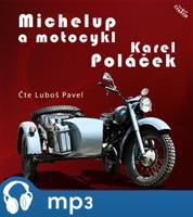 Michelup a motocykl, mp3 - Karel Poláček
