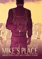 Mike’s Place, Pravdivý příběh o lásce, blues a teroru v Tel Avivu - Koren Shadmi, Jack Baxter, Joshua Faudem