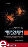 Mikrobiom lidského těla - B.Brett Finlay, Jessica M. Finlayová
