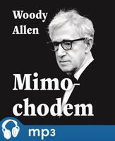 Mimochodem, mp3 - Woody Allen