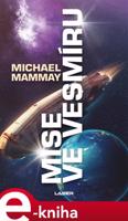 Mise ve vesmíru - Michael Mammay
