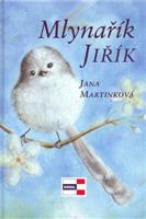 Mlynařík Jiřík - Jana Martinková