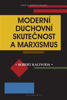 Moderní duchovní skutečnost a marxismus - Robert Kalivoda
