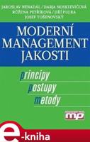 Moderní management jakosti - Jaroslav Nenadál, kolektiv autorů